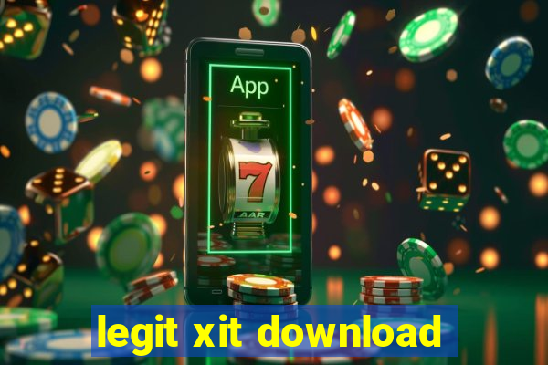 legit xit download